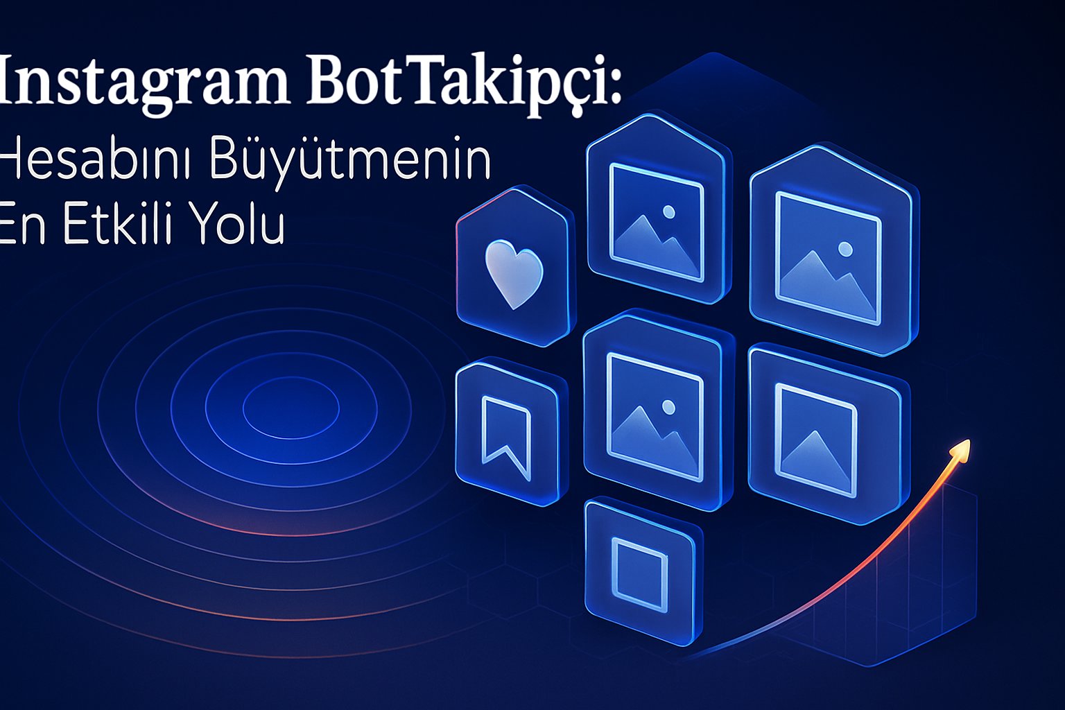 Instagram Bot Takipçi: Hesabını Büyütmenin En Etkili Yolu