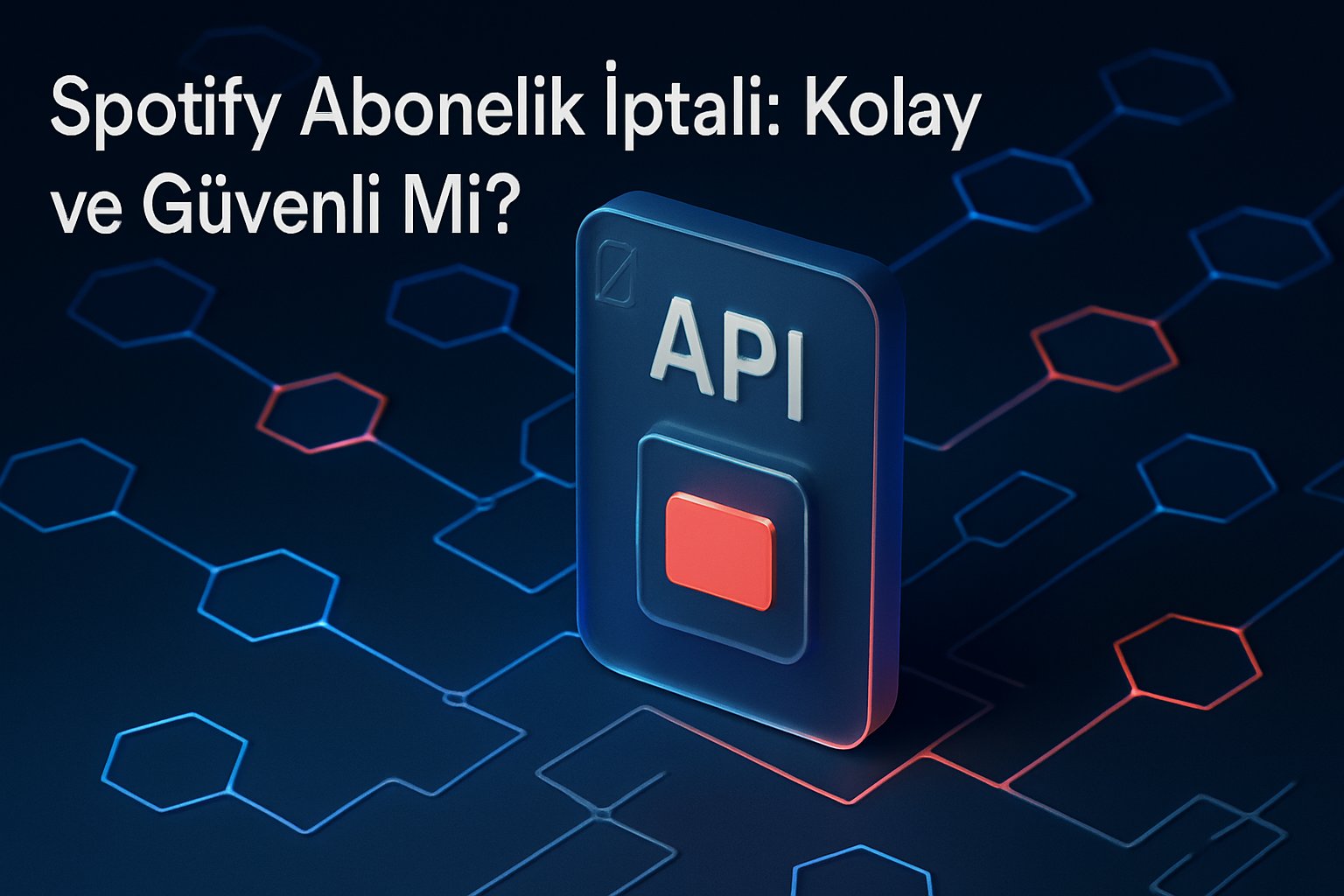 Spotify Abonelik İptali: Kolay ve Güvenli Mi?
